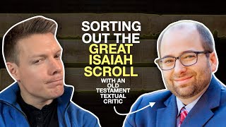 Setting the record straight on the Great Isaiah Scroll | Wes Huff \u0026 Dr. John Meade