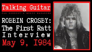 Robbin Crosby: The Complete 1984 Ratt Interview