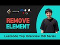 Remove Element || Leetcode 27 || Top Interview 150 Series