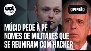 Múcio pede à PF relação de nomes de militares que se reuniram com hacker; Madeleine: 'Vergonha'