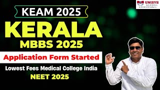 Kerala MBBS Admission 2025 | KEAM 2025 | NEET 2025 | @UNISYSGLOBAL