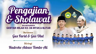 🔴 LIVE TOMBO ATI Bersama GUS FARID DAN GUS ULUL || MTsN 6 BLITAR