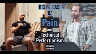 RTS Podcast 87: Pain and Technical Perfectionism with Dr. Jordan Feigenbaum