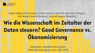 Diskussion: Wie die Wissenschaft im Zeitalter der Daten steuern? Good Governance vs. Ökonomisierung