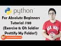 Exercise 8: Oh Soldier Prettify My Folder| Python Tutorials For Absolute Beginners In Hindi #80