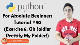 Exercise 8: Oh Soldier Prettify My Folder| Python Tutorials For Absolute Beginners In Hindi #80