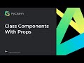 Step 9 - React tutorial: Class components with propos