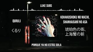 Quruli -  Kohakushoku no Machi, Shanghaigani no Asa (Traducción al Español)