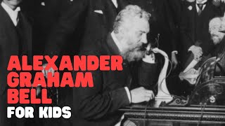 Alexander Graham Bell for Kids | Learn all about this famous inventor | Who invented the phone?