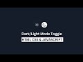 JavaScript Toggle Button | Dark and Light Mode