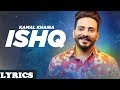 Ishq(Lyrics) | Kamal Khaira Feat Preet Hundal