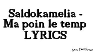 Saldokamelia - Ma poin le temp (Lyrics)