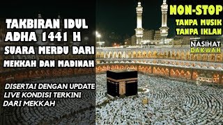 🔴 [LIVE] TAKBIRAN IDUL ADHA 2020 DARI MEKKAH DAN MADINAH + UPDATE KONDISI TERKINI