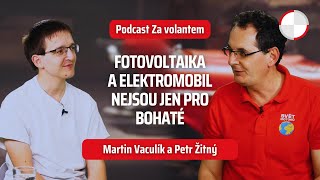 🎧 Podcast Za volantem: Fotovoltaika a elektromobil nejsou jen pro bohaté