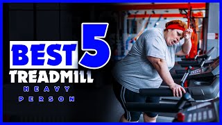 Best Treadmill for Heavy Person | Best Treadmill for Fat Person | Best Treadmill for Heavy People