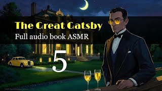 🎧 THE GREAT GATSBY Chapter 5 | Full ASMR Audiobook Experience | F. Scott Fitzgerald's Masterpiece