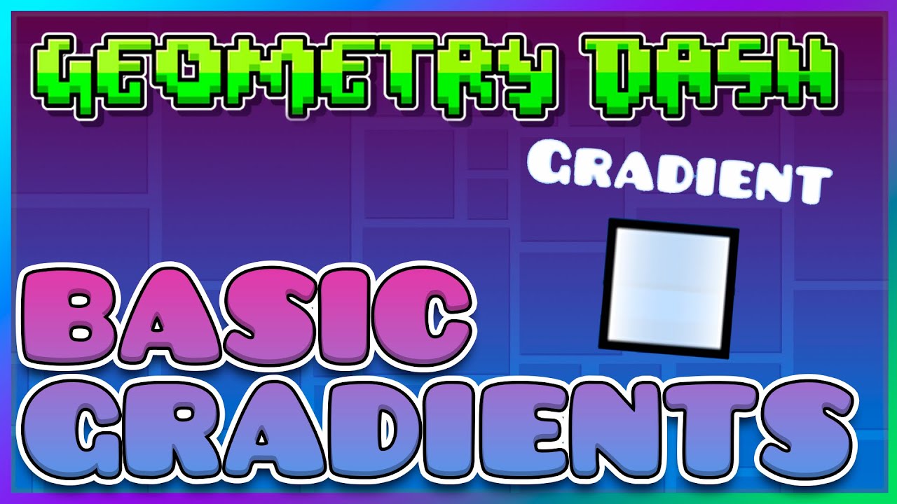 How To Use Gradient Trigger Geometry Dash 2 2 Editor Tutorial Youtube