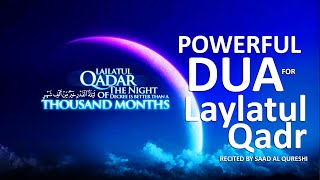 POWERFUL DUA FOR LAYLATUL QADR | Ramadan 2024 - دعاء ليلة القدر