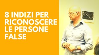 Persone false: 8 indizi per riconoscerle