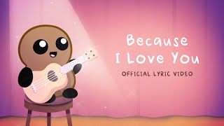 Because I Love You ( Lyric )