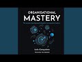 Chapter Two: Optimise for Flow.3 - Organisational Mastery