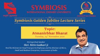 Symbiosis Golden Jubilee Lecture Series : Aatmanirbhar Bharat