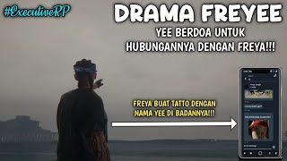 YEE BERDOA UNTUK HUBUNGANNYA DENGAN FREYA AGAR... DRAMA FREYEE 6 PART 2 - Executive RP