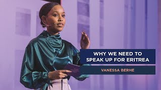 Vanessa Tsehaye | Why We Need to Speak Up for Eritrea