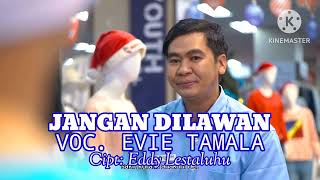 Jangan Dilawan Evie Tamala Official