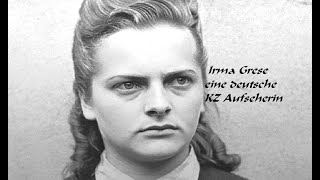 Irma Grese - eine deutsche KZ Aufseherin