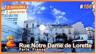 2 minutes 2 discover 156: Rue Notre Dame de Lorette, Paris, France