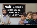 Güzel Ahlak Hakkında Sen de Söyle! | Ahlak Hazinem - 2. Bölüm