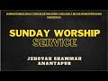 SUNDAY WORSHIP SERVICE || 07-07-2024 || JEHOVAH SHAMMAH HOUSE OF WORSHIP ANANTAPUR