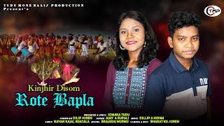 KINJHIR DISOM ROTE BAPLA SANTALI TRADITIONAL STUDIO VERSION SONG // 2022