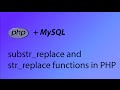 PHP & MySQL Tutorial 21 - substr_replace and str_replace functions