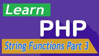 PHP Tutorial - 31 String Functions Part 3