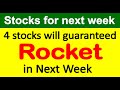 4 stocks will Rocket in next week | Top 4 stocks for Next week | Stocks of the week | Best stocks