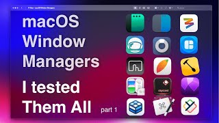 What's the BEST Mac Window Manager for 2024? Part 1
