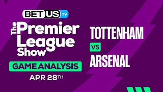 Tottenham vs Arsenal | Premier League Expert Predictions, Soccer Picks & Best Bets