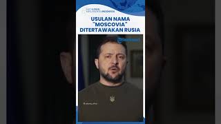Ukraina Usulkan Nama Rusia Diganti Moscovia, Langsung Ditertawakan Moskwa: Omong Kosong Konyol