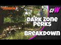 The Division 2 - DARK ZONE PERKS EXPLAINED