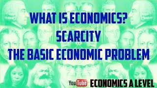 The Basic Economic Problem / What is Economics? A Level Economics