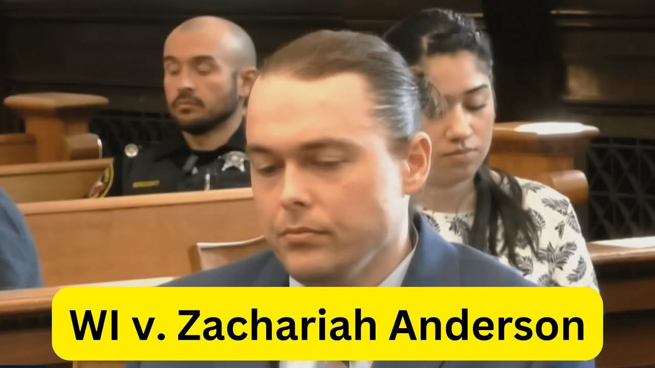 WATCH LIVE: WI V. Zachariah Anderson - Ex-Boyfriend Murder Trial ...