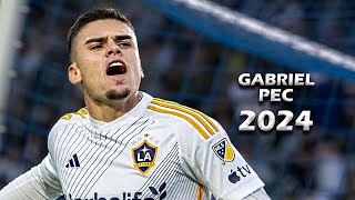 GABRIEL PEC - Breathtaking Skills, Assists \u0026 Goals - 2024 - LA Galaxy (HD)