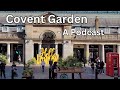 #15 - Covent Garden, The History - London Visited Podcast