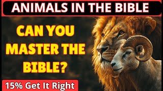 15 Bible Trivia Questions About Animals | Test Your Bible Knowledge and Learn Biblical Facts