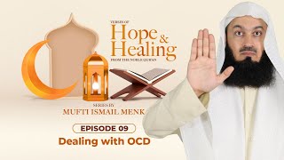 NEW | Dealing with OCD - Ramadan 2021 Episode 9 - Verses of Hope and Healing - Mufti Menk