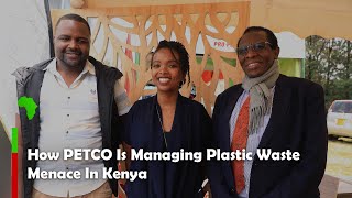 How PETCO Is Managing Plastic Waste Menace In Kenya