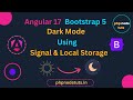 🤯Angular 17 Dark Mode using Bootstrap 5,  Signal and Local Storage | Angular 17 Dark Mode|Angular 17