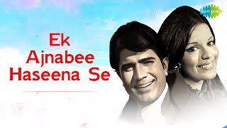 Ek Ajnabee Haseena Se | Ajnabee | Hindi Film Song | Kishore Kumar